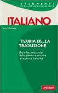 Teoria della traduzione. Una riflessione critica, dalle premesse teoriche alla pratica completa