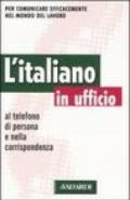 L'italiano in ufficio. Al telefono di persona e nella corrispendeza