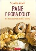 Pane e roba dolce. Un classico della tradizione italiana