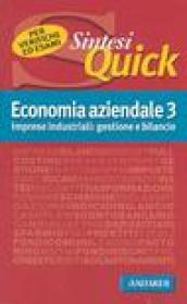 Economia aziendale. 3.Imprese industriali: gestione e bilancio