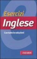 Esercizi inglese. Con tutte le soluzioni