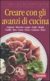 Creare con gli avanzi di cucina