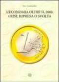 L'economia oltre il 2000: crisi, ripresa o svolta?