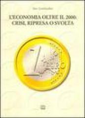 L'economia oltre il 2000: crisi, ripresa o svolta?