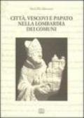 Città, vescovi e papato nella Lombardia dei Comuni