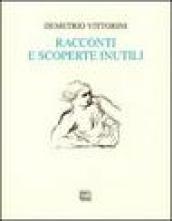 Racconti e scoperte inutili