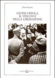 Leone Ossola, il vescovo della liberazione. (1943-1951)