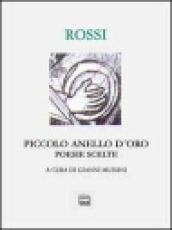 Piccolo anello d'oro. Antologia poetica con testi inediti