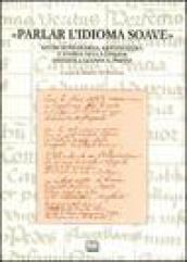 Parlar l'idioma soave. Studi di filosofia, letteratura e storia della lingua offerti a Gianni A. Papini