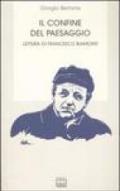 Il confine del paesaggio. Lettura di Francesco Biamonti