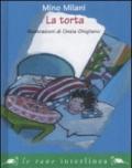 La torta. Ediz. illustrata