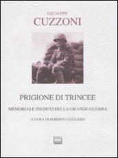 Prigione di trincee. Memoriale inedito della grande guerra