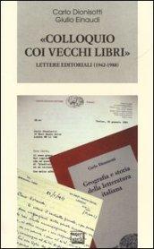 «Colloquio coi vecchi libri». Lettere editoriali (1942-1988)
