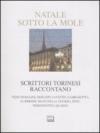 Natale sotto la Mole. Scrittori torinesi raccontano