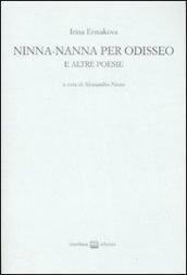 Ninna-nanna per Odisseo e altre poesie. Ediz. numerata. Testo russo a fronte