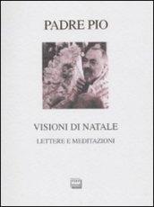 Visioni di Natale. Lettere e meditazioni