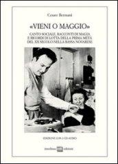 «Vieni o maggio». Canto sociale, racconti di magia e ricordi di lotta della prima metà del XX secolo nella bassa novarese. Con CD Audio