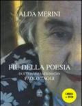 Più della poesia. Due conversazioni con Paolo Taggi. Con DVD