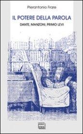 Il potere della parola. Dante, Manzoni, Primo Levi