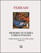 Memorie di guerra e brigantaggio. Diario inedito di un garibaldino (1860-1872)