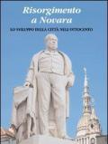 Risorgimento a Novara. Lo sviluppo della città nell'Ottocento