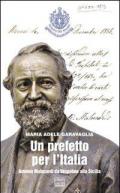 Un prefetto per l'Italia. Antonio Malusardi da Vespolate alla Sicilia