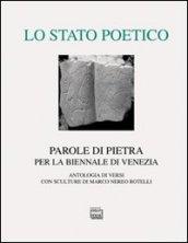 Lo stato poetico. Parole di pietra per la Biennale di Venezia