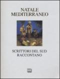 Natale Mediterraneo. Scrittori del Sud raccontano