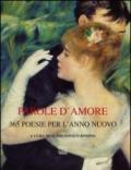 Parole d'amore. 365 poesie per l'anno nuovo