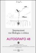 Autografo. Vol. 48: Intersezione tra filologia e critica.