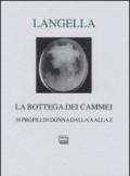 La bottega dei cammei. 39 profili di donna dalla a alla z