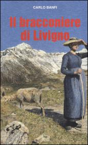 Il bracconiere di Livigno