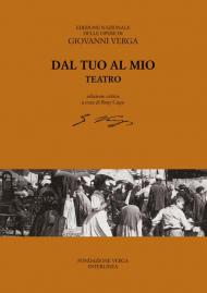 Dal tuo al mio (teatro). Ediz. critica