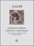 Gaudì. Sagrada Familia. Natività-Natividad