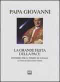 La grande festa della pace. Pensieri per il tempo di Natale