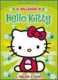 Hello Kitty. Il villaggio di Hello Kitty. Vol. 4. Il mulino a vento