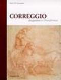 Correggio. Disegnatore. Ediz. italiana e inglese