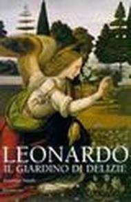 Leonardo da Vinci. Il giardino delle delizie