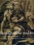Parmigianino tradotto