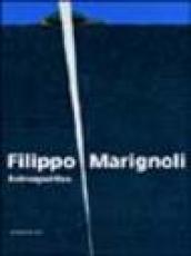 Filippo Marignoli. Retrospettive