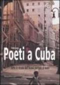 Poeti a Cuba. Tutte le strade dell'Avana portano al mare