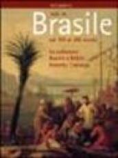 Brasile. Arte dal XVI al XIX secolo. La collezione Beatriz e Mario Pimenta Camargo. Catalogo della mostra (Milano, 29 ottobre 2004-23 gennaio 2005)