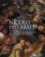 Dell'Abate - Nicolo dell'Abate storie dipinte nella pittura del Cinquecento tra Modena e Fontainebleau