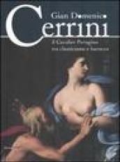 Gian Domenico Cerrini. Il Cavalier Perugino tra classicismo e barocco. Catalogo della mostra (Perugia, 17 settembre 2005 - 8 gennaio 2006)