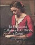 La Fondazione Collezione E. G. Buhrle a Zurigo. Catalogo delle opere. 2.