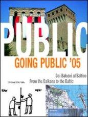 Going Public '05. Catalogo della mostra (Modena, 15 ottobre-30 novembre 2005)