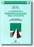 La didattica interdisciplinare per concetti. Nuove metodologie nella scuola dell'autonomia