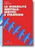 La disabilità mentale: servizi e strategie