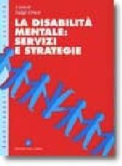 La disabilità mentale: servizi e strategie