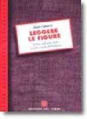 Leggere le figure. Il libro nell'asilo nido e nella scuola dell'infanzia